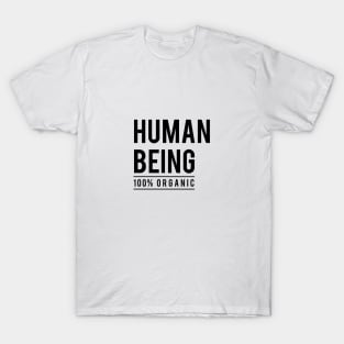 Human being, 100% organic T-Shirt